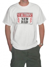 Caution New Dad T-Shirt