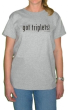 Got Triplets Womens T-Shirt