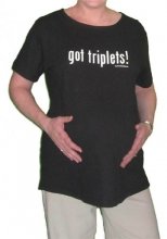 Got Triplets Maternity Shirt