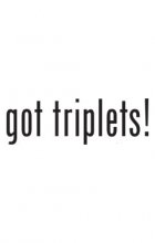 Got Triplets Mens T-Shirt